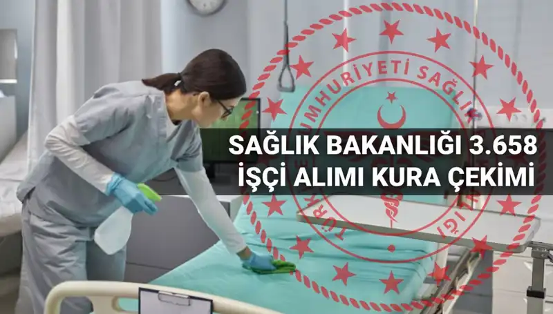 Sağlık Bakanlığı İşçi Alımı Kura Tarihi ve Süreci Hakkında Bilgiler