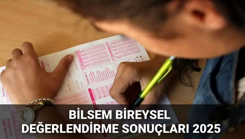 2025 BİLSEM Değerlendirme Sonuçları Açıklandı! Kayıt Süreci Başlıyor