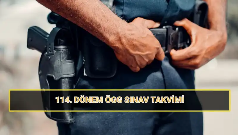 2025 ÖGG 114. Dönem Sınav Tarihi ve Sonuçları Hakkında Bilmeniz Gerekenler