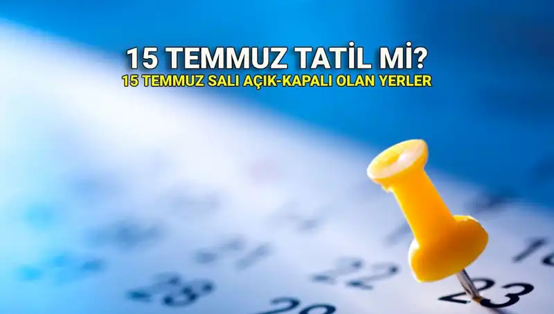 15 Temmuz Resmi Tatil Mi? Özel Sektör ve Kamu Çalışanlarını Neler Bekliyor?