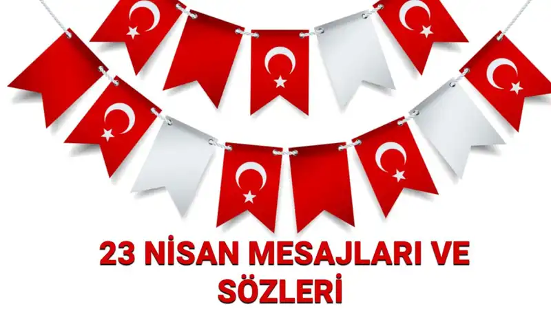 23 Nisan Kutlaması İçin En Güzel Mesajlar ve Görseller