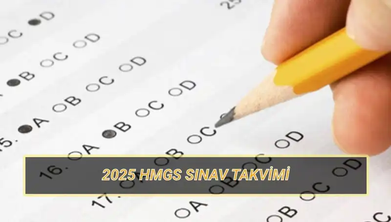 HMGS 2025 Sınavı Hakkında Bilmeniz Gereken Her Şey