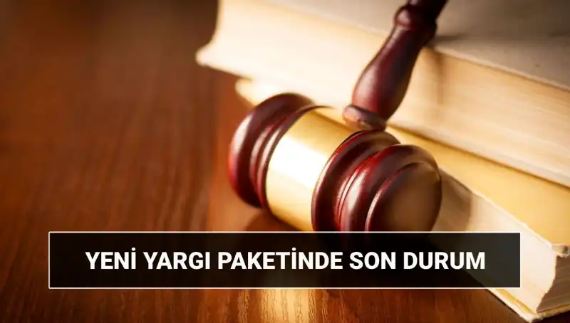 2025 Yargı Paketi: Yeni Düzenlemeler ve Beklentiler