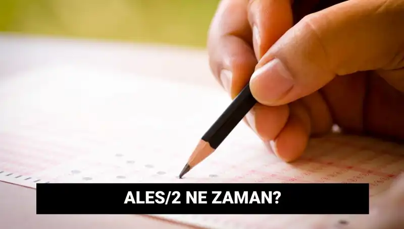 ALES/2 Sınavı: Başvuru ve Sınav Tarihleri Neler?