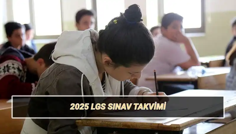 2025 LGS Tarihleri: Liselere Geçiş Sınavı ve Taban Puanları Hakkında Bilmeniz Gerekenler